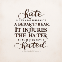 Hate is too great a burden to bear. It injures the hater more than it injures the hated: A quote by Martin Luther King Jr. 